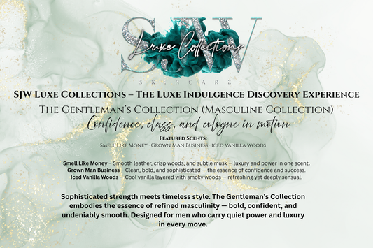 SJW Luxe Collections - The Luxe Experience - The Gentleman’s Collection (Masculine Collection)